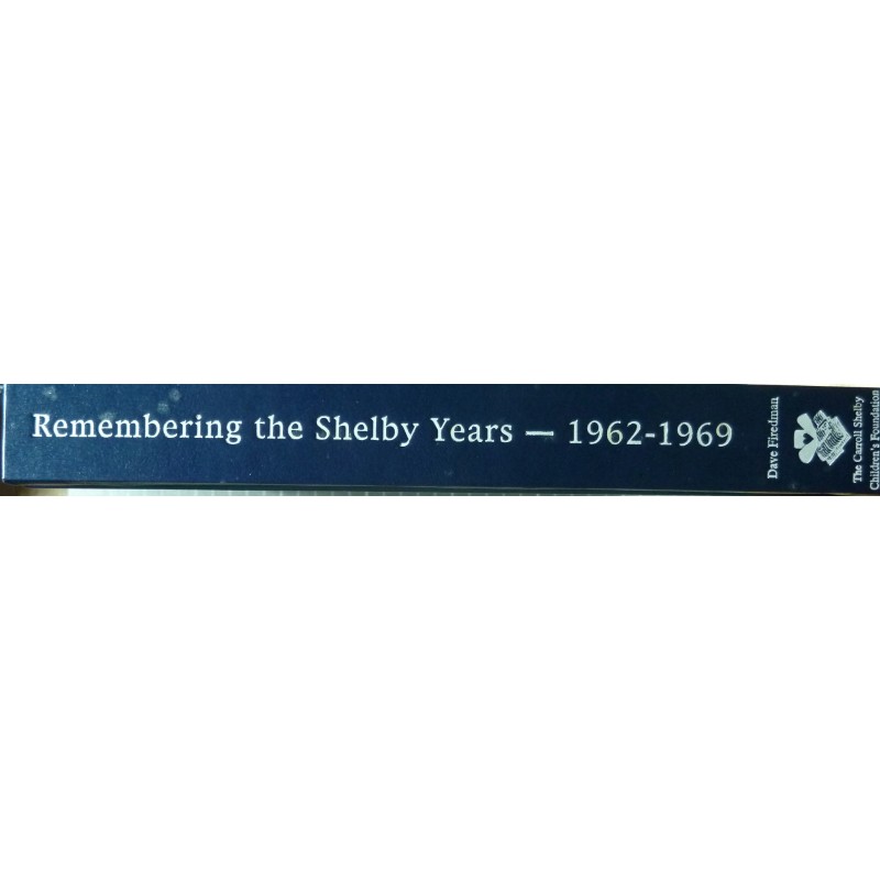 Remembering the Shelby Years-1962/1969