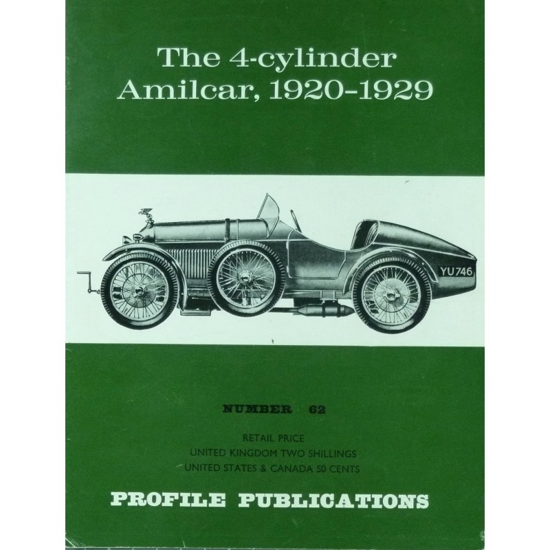 The 4-cylinder Amilcar, 1920-1929 (Profile N°62)