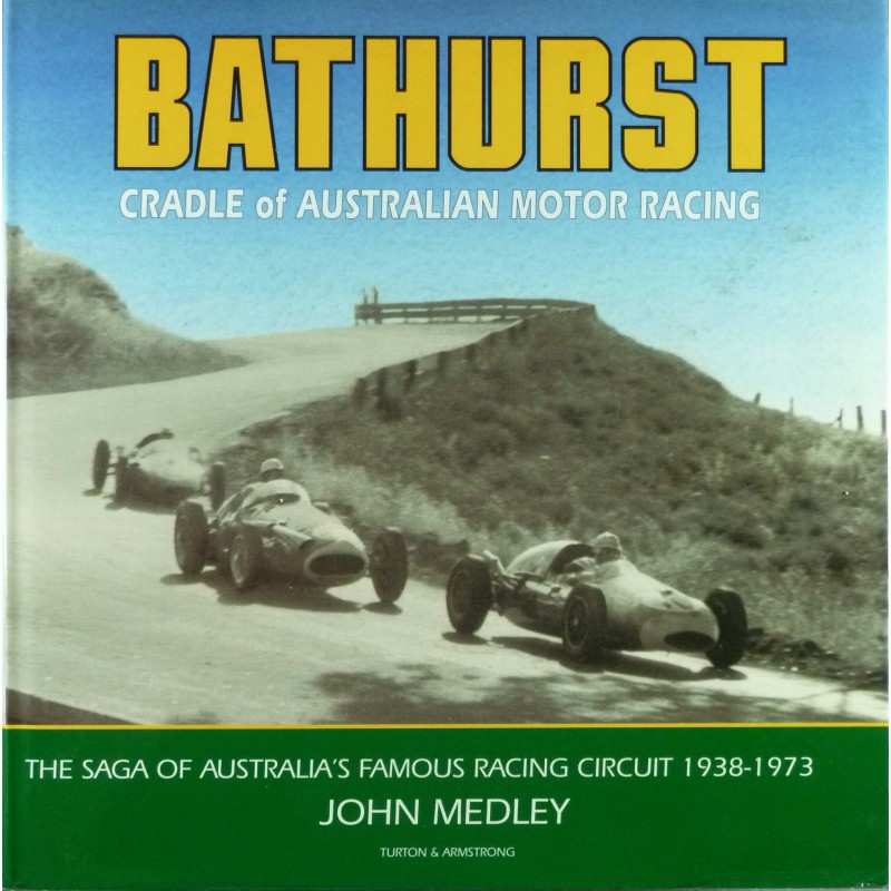 Bathurst Cradle of Australian Motor racing